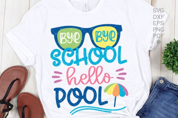 Bye School Hello Pool: A Fun Summer SVG