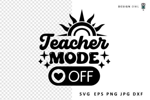 Teacher Mode Off SVG: A Designer’s Stitch Review